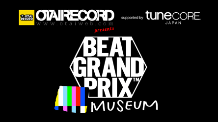 OTAIRECORD presentsBEAT GRAND PRIX MUSEUM 2021supported by TuneCore Japanの画像