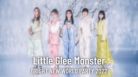 Little Glee Monster "BRIGHT NEW WORLD PARTY 2022"の画像